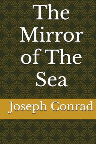 The Mirror of The Sea The Mirror of The Sea von Independently published