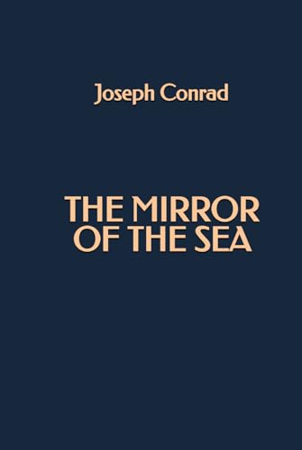 The Mirror of the Sea The Mirror of the Sea von Independently published