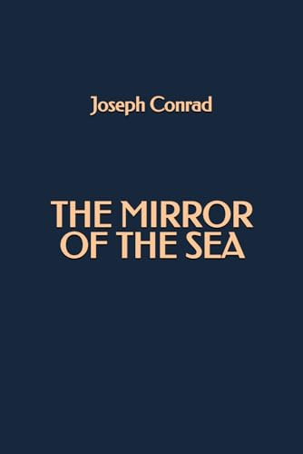 The Mirror of the Sea The Mirror of the Sea von Independently published