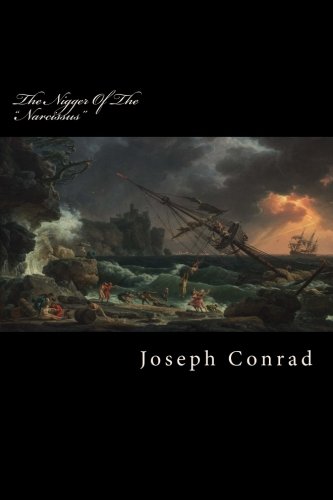The Nigger Of The "Narcissus": A Tale of the Forecastle The Nigger Of The "Narcissus": A Tale of the Forecastle von CreateSpace Independent Publishing Platform