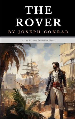 The Rover: The Original 1923 Sea Adventure Classic von Independently published