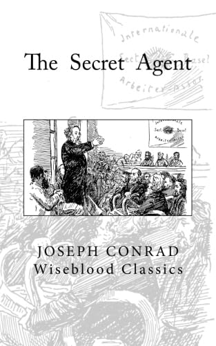 The Secret Agent: A Simple Tale (Wiseblood Classics) von CreateSpace Independent Publishing Platform