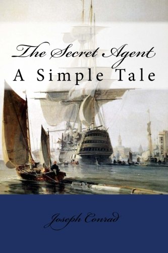 The Secret Agent: A Simple Tale The Secret Agent: A Simple Tale von CreateSpace Independent Publishing Platform