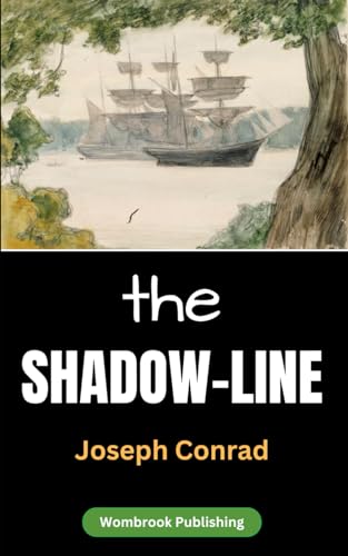 The Shadow-Line: A Confession von Independently published
