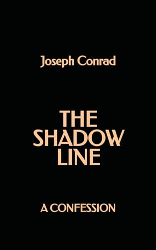 The Shadow Line: A Confession The Shadow Line: A Confession von Independently published
