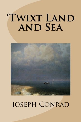 'Twixt Land and Sea 'Twixt Land and Sea von CreateSpace Independent Publishing Platform