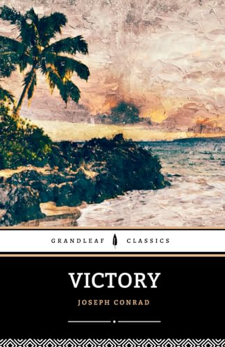 Victory: An Island Tale, The 1915 Psychological Classic Victory: An Island Tale, The 1915 Psychological Classic von Independently published