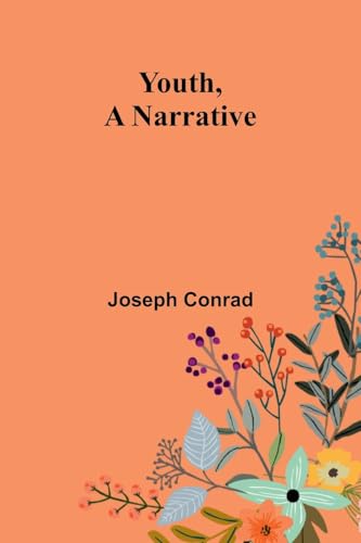 Youth, a Narrative Youth, a Narrative von Alpha Edition