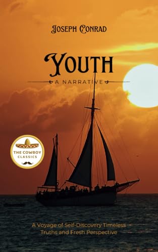 Youth a Narrative: A Voyage of Self-Discovery Timeless Truths and Fresh Perspective (Annotated) von Independently published