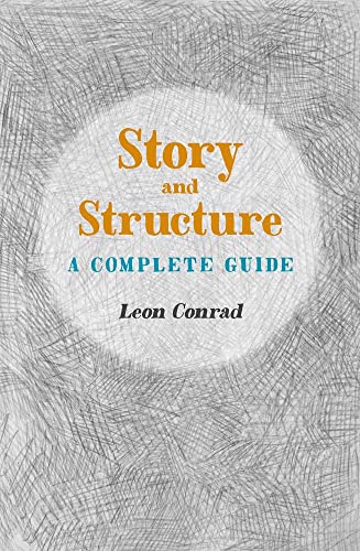 Story and Structure: A Complete Guide von The Squeeze Press