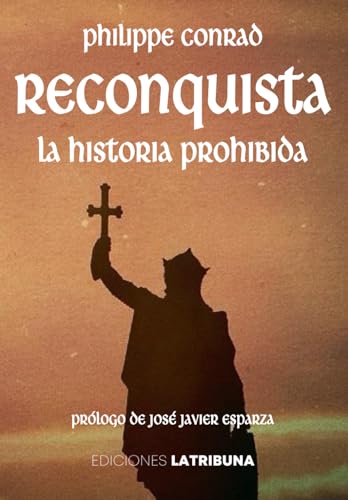 Reconquista: La historia prohibida