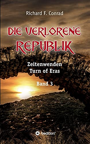 Die verlorene Republik (Zeitenwenden - Turn of Eras) von tredition