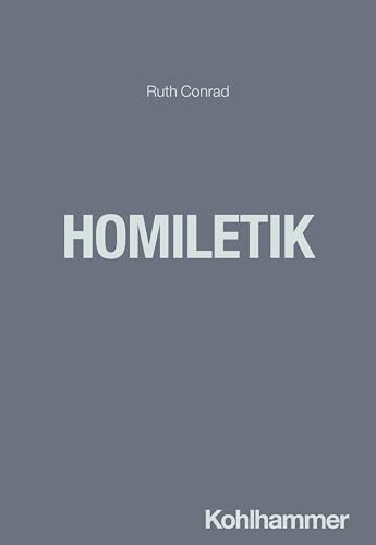 Homiletik (Kompendien Praktische Theologie, 7, Band 7) von W. Kohlhammer GmbH