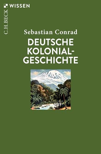 Deutsche Kolonialgeschichte (C.H.BECK Wissen) von Beck C. H.