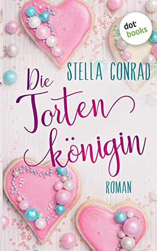 Die Tortenkönigin: Roman