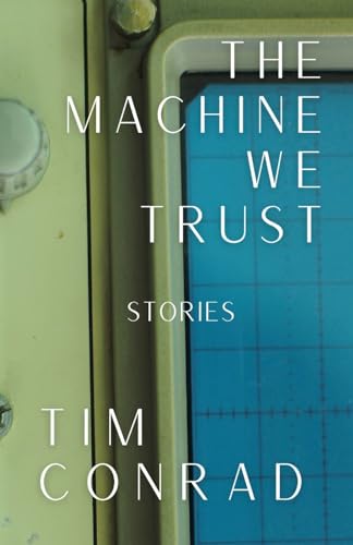 The Machine We Trust: Stories von Cornerstone Press