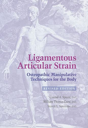 Ligamentous Articular Strain: Osteopathic Manipulative Techniques for the Body