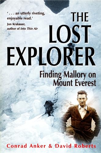 The Lost Explorer: Finding Mallory on Mount Everest von Robinson Publishing