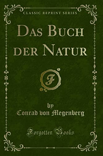 Das Buch der Natur (Classic Reprint) von Forgotten Books