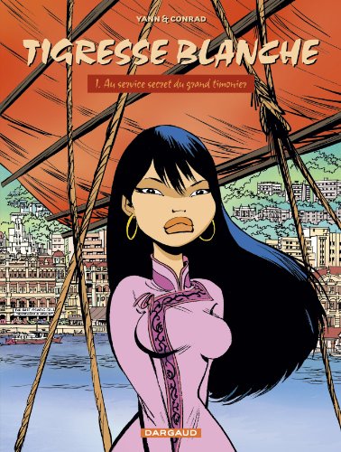 Tigresse Blanche - Cycle 1 - Tome 1 - Au service secret du grand timonier