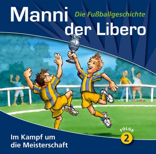 Manni, der Libero - Folge 2: Im Kampf um die Meisterschaft.