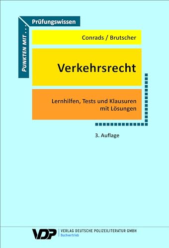 Prüfungswissen Verkehrsrecht: Lernhilfen, Tests und Klausuren mit Lösungen (VDP-Fachbuch) von Deutsche Polizeiliteratur
