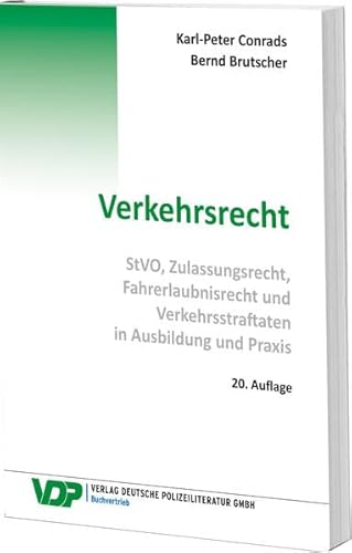 Verkehrsrecht: StVO, Zulassungsrecht, Fahrerlaubnisrecht und Verkehrsstraftaten in Ausbildung und Praxis (VDP-Fachbuch)
