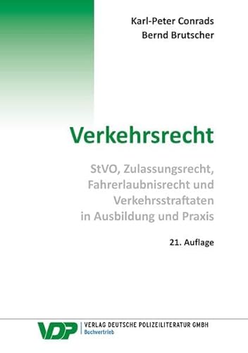 Verkehrsrecht: StVO, Zulassungsrecht, Fahrerlaubnisrecht und Verkehrsstraftaten in Ausbildung und Praxis (VDP-Fachbuch)