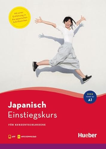 Einstiegskurs Japanisch: für Kurzentschlossene / Buch mit Audios online von Hueber Verlag