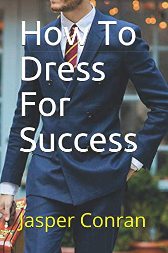 How To Dress For Success von Independently published