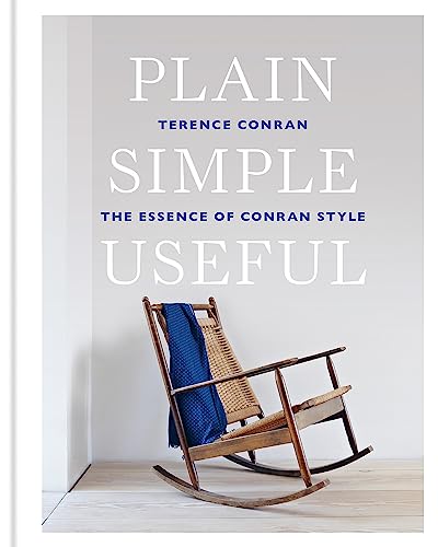 Plain Simple Useful: The Essence of Conran Style von Conran