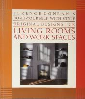 Terence Conran's Do-It-Yourself With Style Original Designs for Living Rooms and Work Spaces