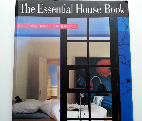 The Essential House Book: Getting Back to Basics