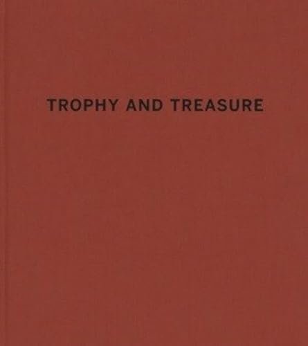 Francesco Neri: Trophy and Treasure: Katalog zur Ausstellung in der Photographischen Sammlung/SK Stiftung Kultur, Köln, 2017/2018