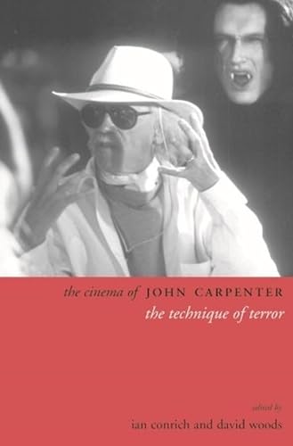 The Cinema Of John Carpenter: The Technique Of Terror (Directors' Cuts)