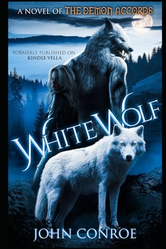 White Wolf: Formerly published as a Kindle Vella (The Demon Accords) von Independently published