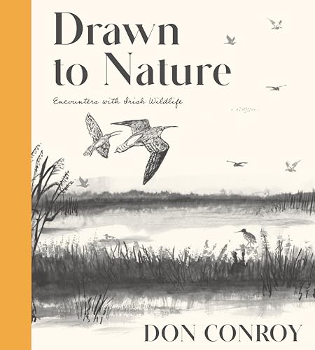 Drawn to Nature: Encounters with Irish Wildlife von Gill Books
