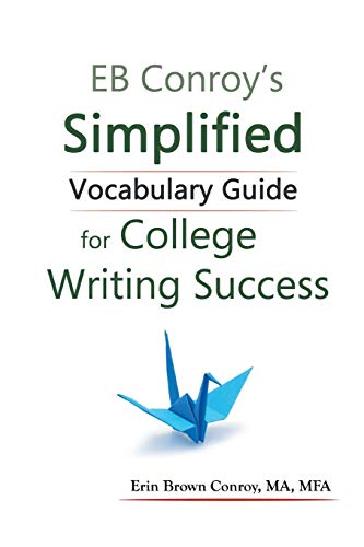 EB Conroy's Simplified Vocabulary Guide: For College Writing Success von Authorhouse