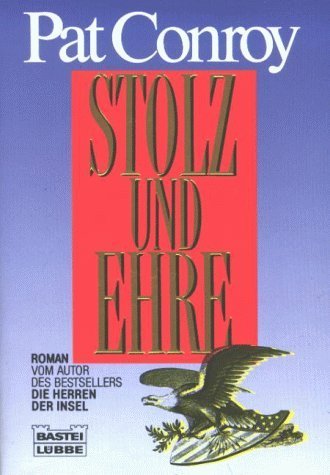 Stolz und Ehre (Allgemeine Reihe. Bastei Lübbe Taschenbücher)
