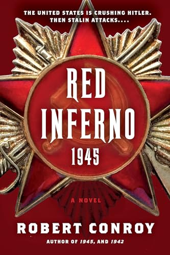 Red Inferno: 1945: A Novel