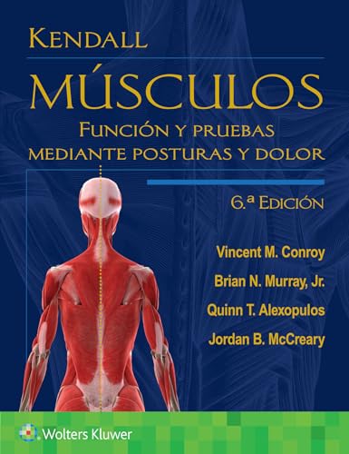 Kendall. Músculos: Función y pruebas mediante posturas y dolor von Ovid Technologies