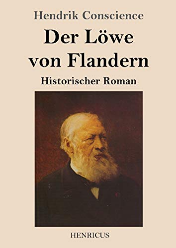 Der Löwe von Flandern: Historischer Roman