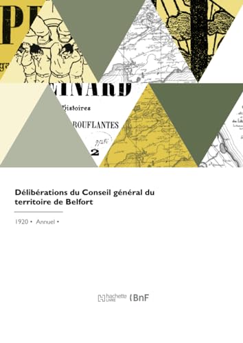 Délibérations du Conseil général du territoire de Belfort von Hachette Livre BNF