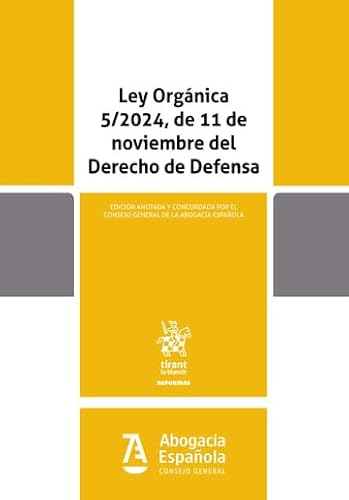 Ley Orgánica 5/2024, de 11 de noviembre del Derecho de Defensa (Reformas, Band 1) von Editorial Tirant lo Blanch
