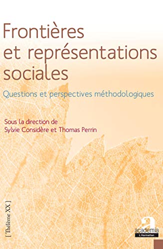 Frontières et représentations sociales.: Questions et perspectives méthodologiques von ACADEMIA
