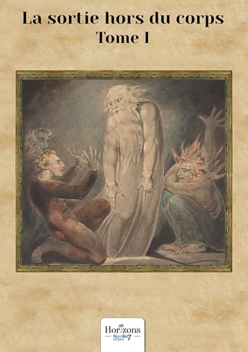 La sortie hors du corps - Tome 1: Phénomènes paranormaux liés von NOMBRE 7