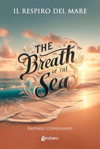 Il respiro del mare-The breath of the sea. Ediz. bilingue von EBS Print