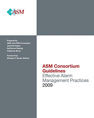 Effective Alarm Management Practices (Asm Consortium Guidelines) von CREATESPACE
