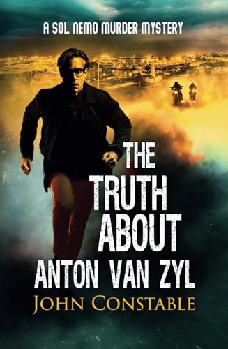 The Truth About Anton Van Zyl: A Sol Nemo Murder Mystery (Sol Nemo Murder Mysteries) von Troubador Publishing Ltd