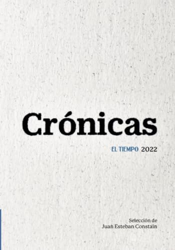 Crónicas El Tiempo 2022 von Intermedio Editores SAS